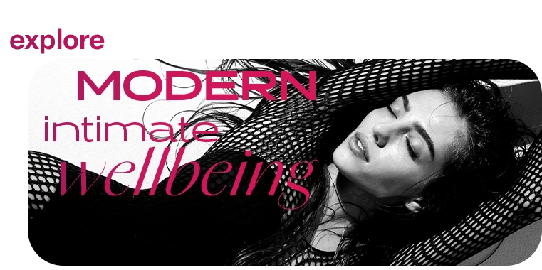 Explore modern intimate wellbeing