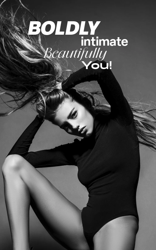 Boldly intimate, beautifully you!